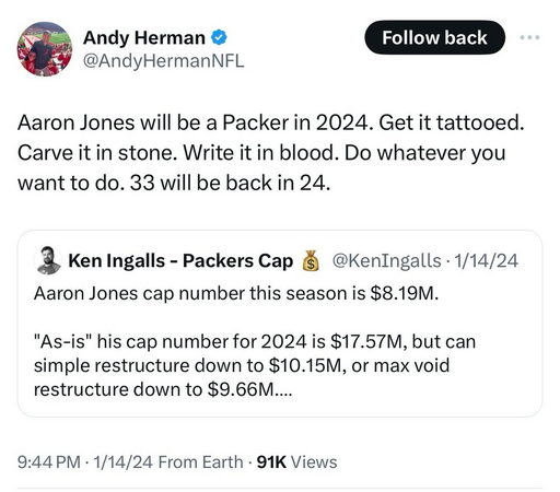 Andy Herman @ @AndyHermanNFL 

Aaron Jones will be a Packer in 2024. Get it tattooed. Carve it in stone. Write it in blood. Do whatever you want to do. 33 will be back in 24. 