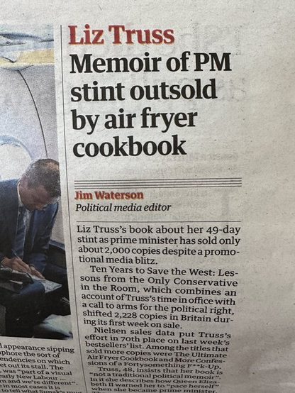 Liz Truss 

Memoir of PM stint outsold by air fryer cookbook